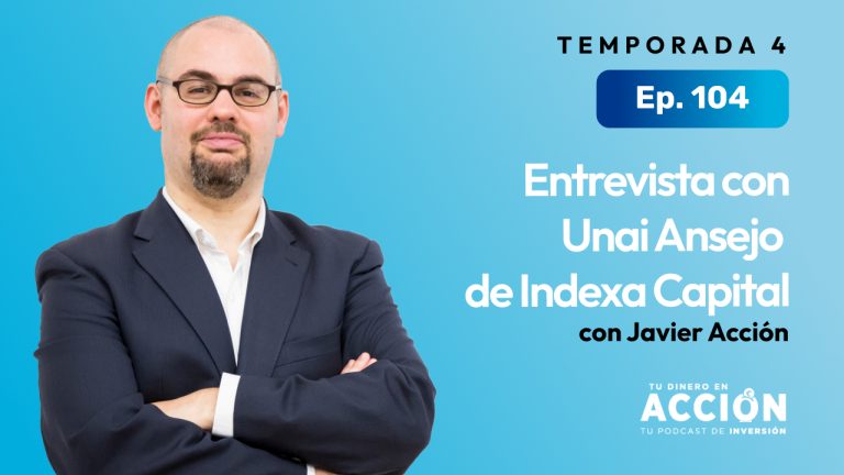 Ep 104 Entrevista con Unai Ansejo de Indexa Capital