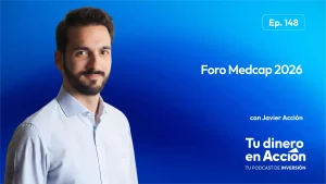 Ep. 148 - Foro Medcap 2026 - Tu dinero en acción