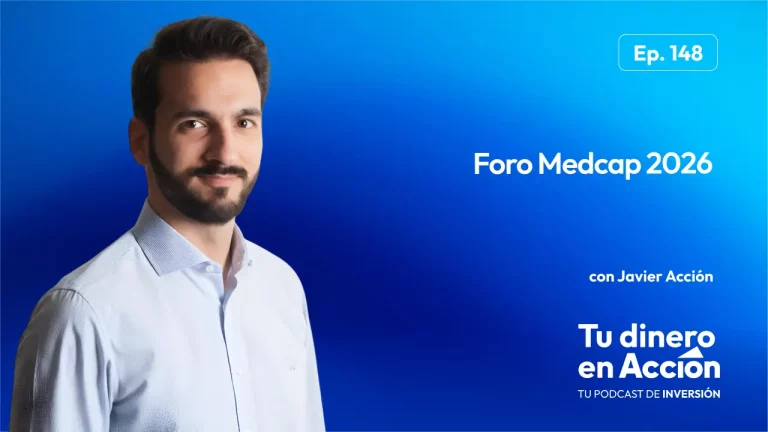 Ep. 148 - Foro Medcap 2026 - Tu dinero en acción