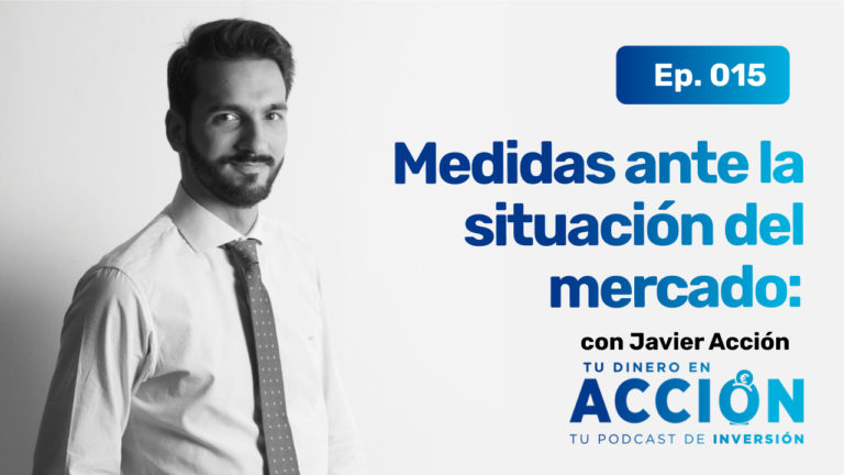 Ep. 15 medidas ante la situación del mercado