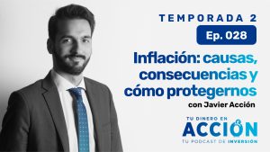 Inflación causas, consecuencias y cómo protegernos